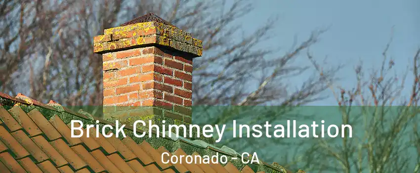  Brick Chimney Installation Coronado - CA