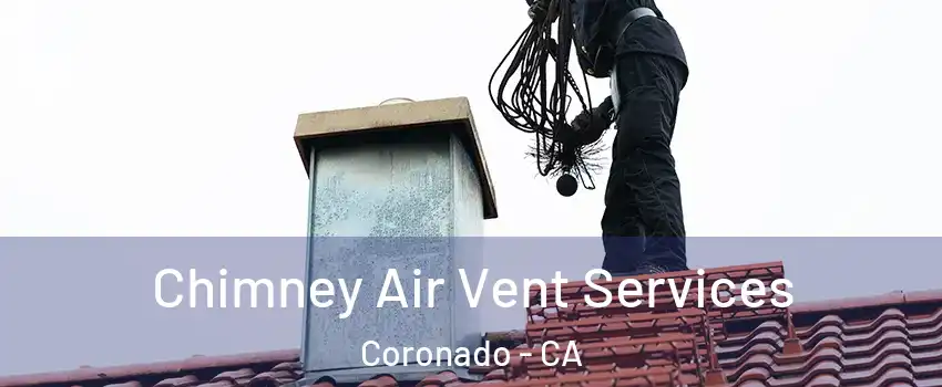  Chimney Air Vent Services Coronado - CA