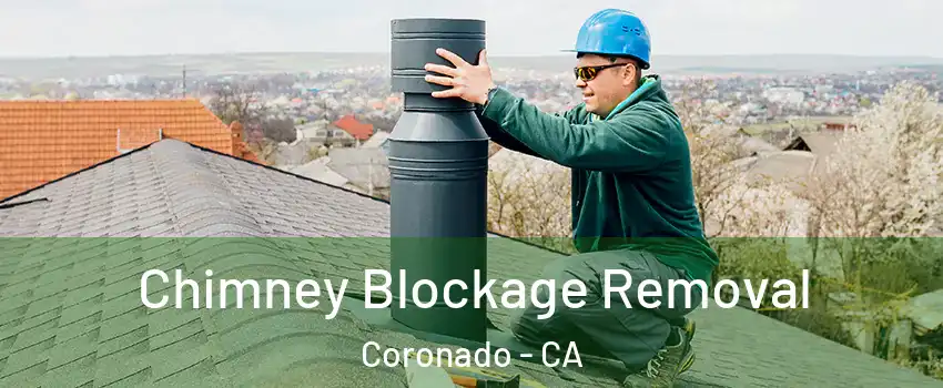 Chimney Blockage Removal Coronado - CA