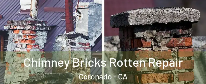  Chimney Bricks Rotten Repair Coronado - CA