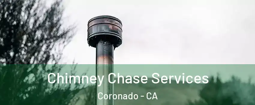  Chimney Chase Services Coronado - CA