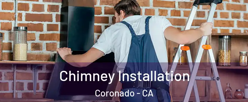  Chimney Installation Coronado - CA