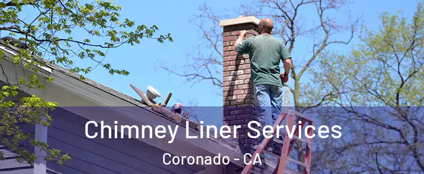  Chimney Liner Services Coronado - CA