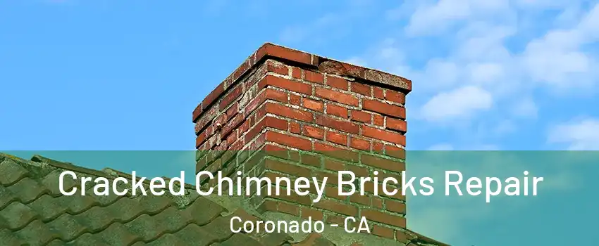  Cracked Chimney Bricks Repair Coronado - CA