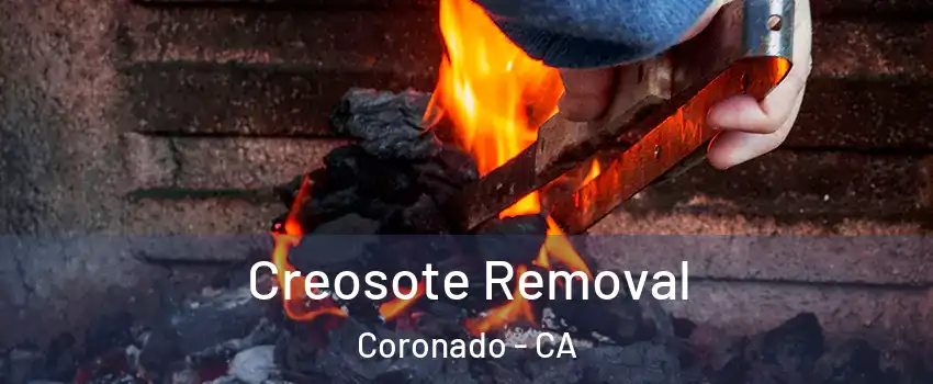 Creosote Removal Coronado - CA