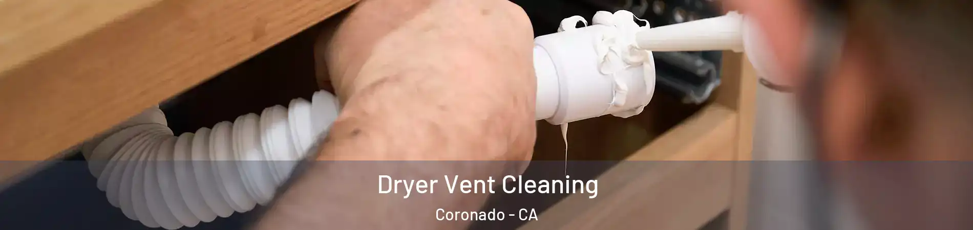  Dryer Vent Cleaning Coronado - CA