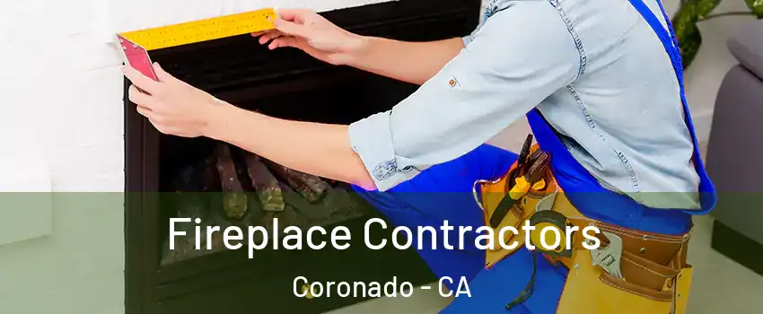  Fireplace Contractors Coronado - CA