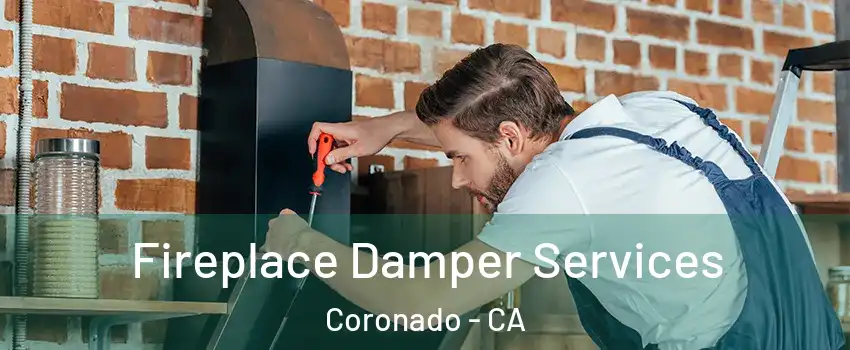  Fireplace Damper Services Coronado - CA