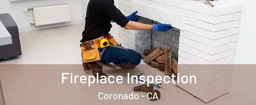  Fireplace Inspection Coronado - CA