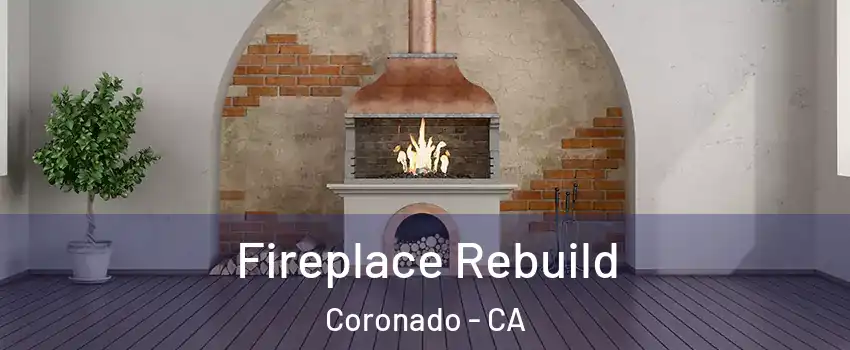  Fireplace Rebuild Coronado - CA