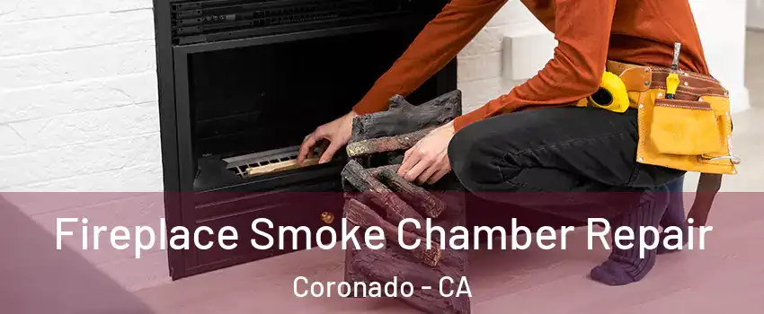  Fireplace Smoke Chamber Repair Coronado - CA
