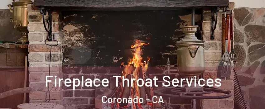  Fireplace Throat Services Coronado - CA