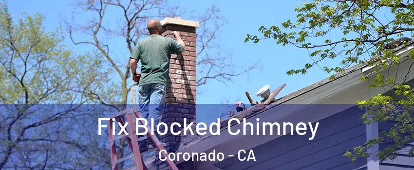  Fix Blocked Chimney Coronado - CA