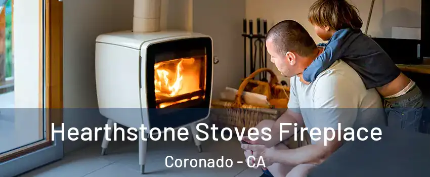  Hearthstone Stoves Fireplace Coronado - CA