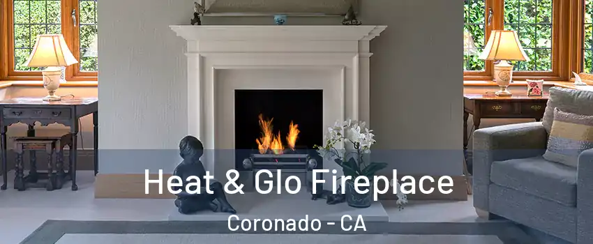  Heat & Glo Fireplace Coronado - CA