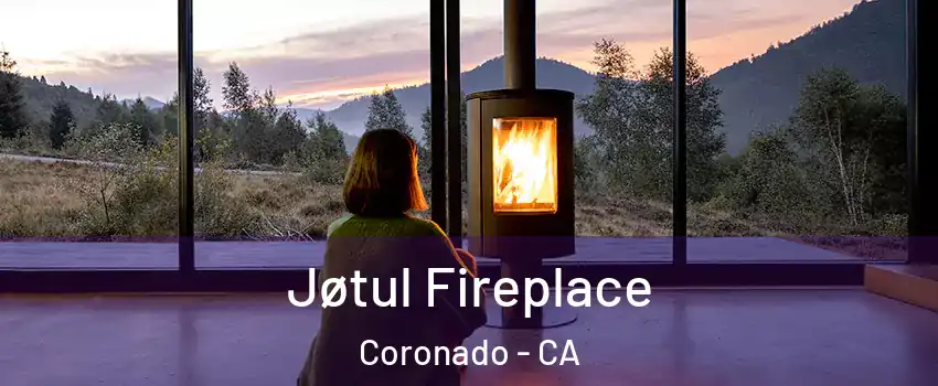  Jøtul Fireplace Coronado - CA