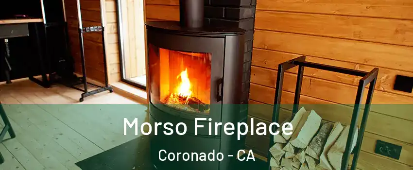  Morso Fireplace Coronado - CA